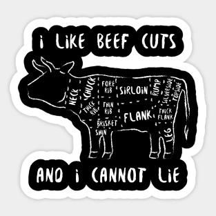 I Like Beef Cuts And I Cannot Lie Sticker